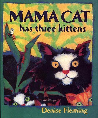 Cover of Mama Cat Has Three Kittens by Denise Fleming