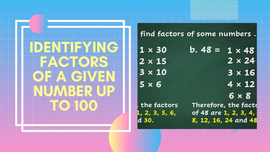 Identifying Factors of a given numbers up to 100