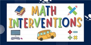 10 Best Math Intervention Strategies for Struggling Students