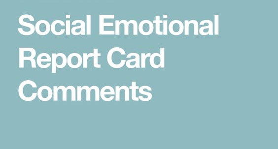 SocialEmotional Development Report Card Comments