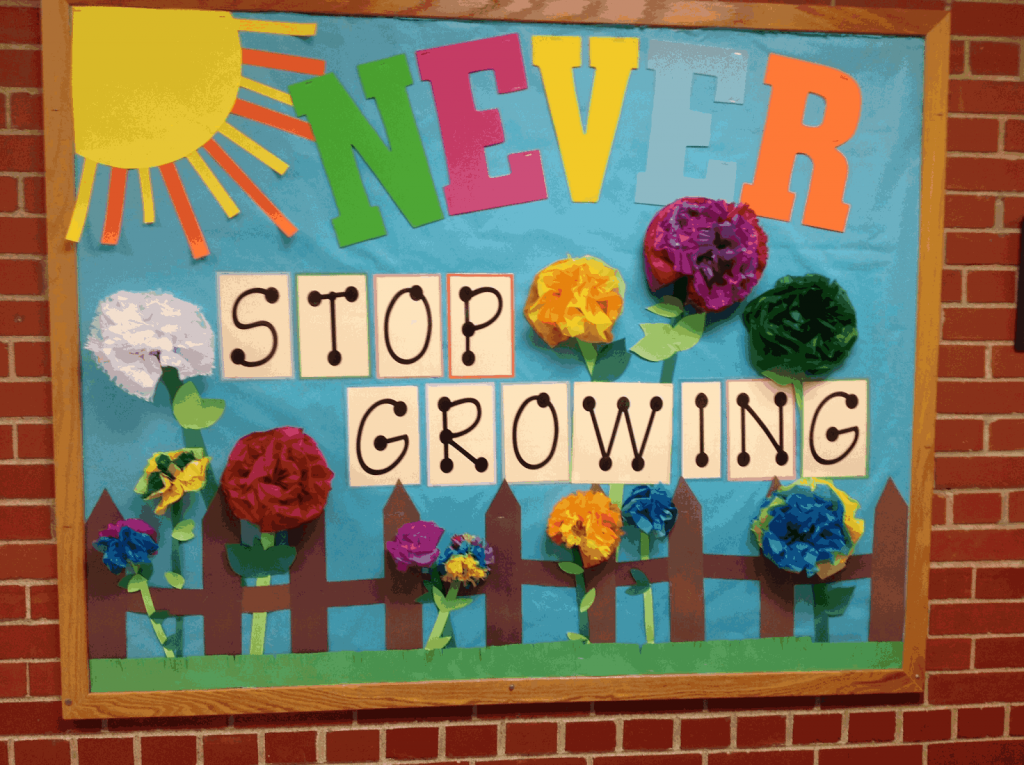 Never Stop Growing Bulletin Board idea